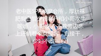 【红事会未流出】两个美女BB长的很像，其中一个尿完用手指往Bn捅了一下不知道在干嘛❤️（原档）