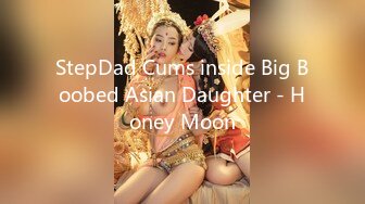 StepDad Cums inside Big Boobed Asian Daughter - Honey Moon