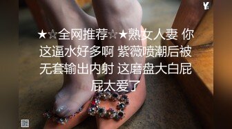 商场女厕全景偷拍时髦小妞又来了肥美的鲍鱼真想咬一口