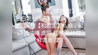 身材高挑，长相非常甜美的小美女.到床上就很淫荡，和帅哥男友大战了半个小时，带来小道具使用，狠狠地按到床上深插