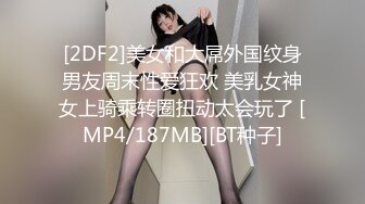 外站流出，大神偷情兄弟女友，直接内射好几次，全程偷拍，太刺激了5P 2V