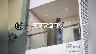 天美传媒 tml-018 欲求不满的室友你的屌可以借我用吗-小婕