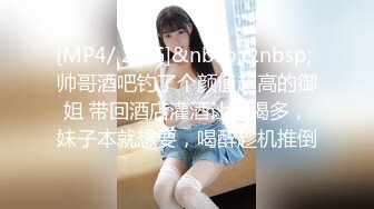 【新片速遞】探花尹志平酒店约炮❤️因整容欠债而下海的妹妹工作敬业口活很好每一下都深喉非常爽[677MB/MP4/27:29]