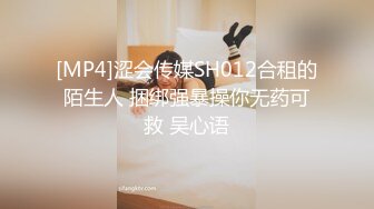 [MP4/ 2.79G] 小伙暗藏摄像头偷录和肉丝小女友玩69啪啪啪